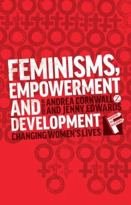 Feminisms, Empowerment and Development 9781780325842