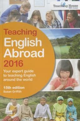 Teaching English Abroad 2016 9781780591490