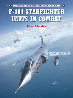F-104 Starfighter Units in Combat 9781780963150
