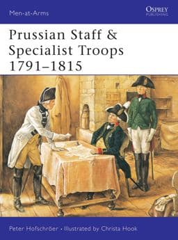 Prussian Staff and Specialist Troops 1791-1815 9781780965154