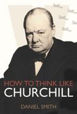 How to Think Like Churchill 9781782433217