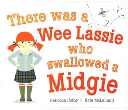 There Was a Wee Lassie Who Swallowed a Midgie 9781782508076