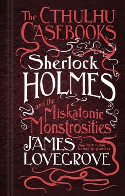 Sherlock Holmes and the Miskatonic Monstrosities 9781783295951
