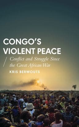 Congo's Violent Peace 9781783603701