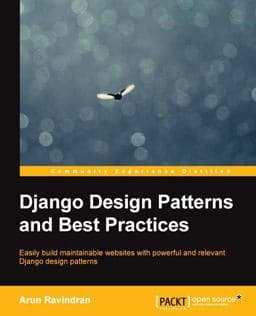 Django Design Patterns and Best Practices 9781783986644