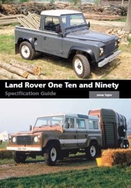 Land Rover One Ten and Ninety Specification Guide 9781785007736