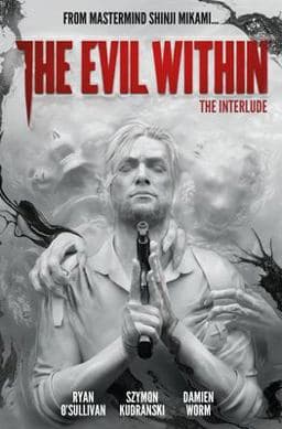 The Evil Within Vol. 2: the Interlude 9781785863295