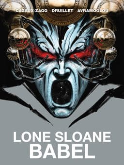Lone Sloane: Babel 9781787740174