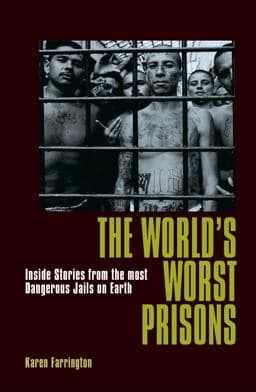 The World's Worst Prisons 9781788285612