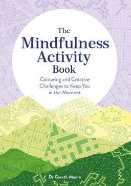 The Mindfulness Activity Book 9781789294224