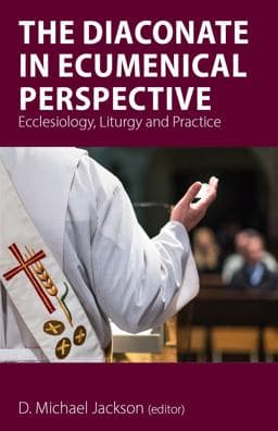 Diaconate in Ecumenical Perspective 9781789590357