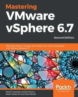 Mastering VMware VSphere 6. 7 9781789613377