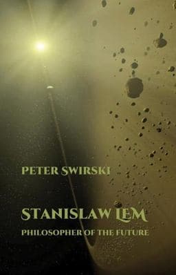 Stanislaw Lem: Philosopher of the Future 9781789620542