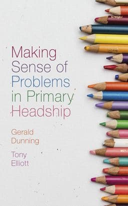 Making Sense of Problems in Primary Headship 9781789739053