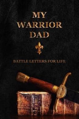 My Warrior Dad 9781790830480