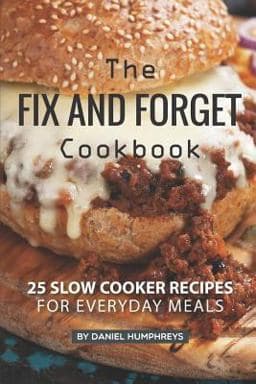 The Fix and Forget Cookbook 9781795175289