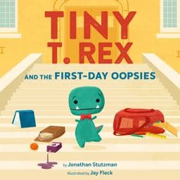 Tiny T. Rex and the First-Day Oopsies 9781797233208