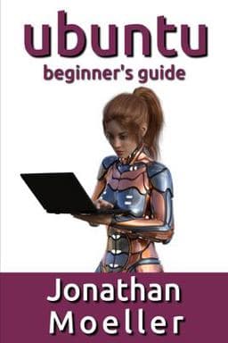 The Ubuntu Beginner's Guide 9781797974606