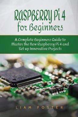 Raspberry Pi 4 for Beginners 9781801490542