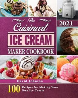 The Cuisinart Ice Cream Maker Cookbook 2021 9781803203119