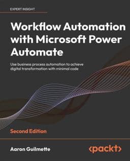 Workflow Automation with Microsoft Power Automate 9781803237671