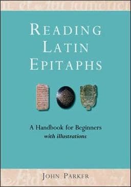 Reading Latin Epitaphs 9781804130810