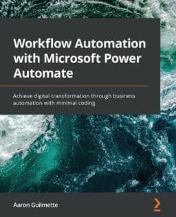 Workflow Automation with Microsoft Power Automate 9781839213793