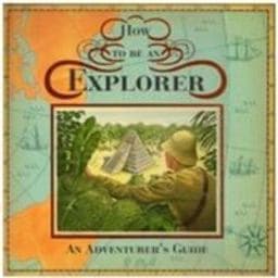 How to Be an Explorer 9781840119435