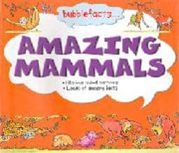 Bubblefacts: Amazing Mammals 9781842363898