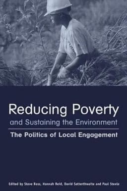 Reducing Poverty and Sustaining the Environment 9781844071166