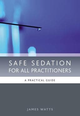 Safe Sedation for All Practitioners 9781846192203