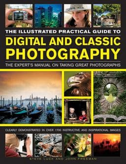 The Illustrated Practical Guide to Digital and Classic Photography 9781846816055