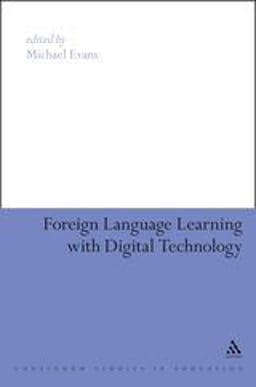 Foreign Language Learning with Digital Technology 9781847060419