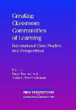 Creating Classroom Communities of Learning 9781847691132