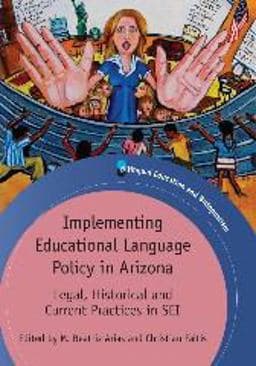 Implementing Educational Language Policy in Arizona 9781847697448