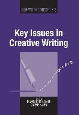 Key Issues in Creative Writing 9781847698469