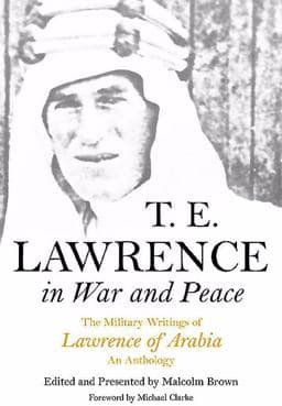 T e Lawrence in War and Peace 9781848328020