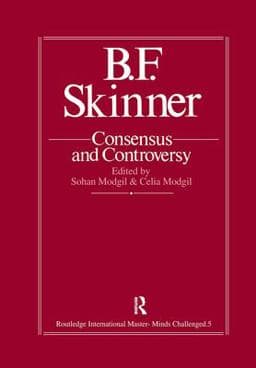 B. F. Skinner: Consensus and Controversy 9781850000266