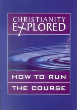 Christianity Explored - How to Run the Course 9781850785224