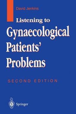 Listening to Gynaecological Patients' Problems 9781852331092