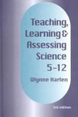 Teaching, Learning and Assessing Science 5-12 9781853964497