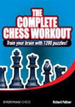 The Complete Chess Workout 9781857445329