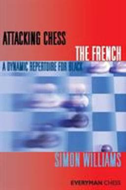 Attacking Chess - The French 9781857446463