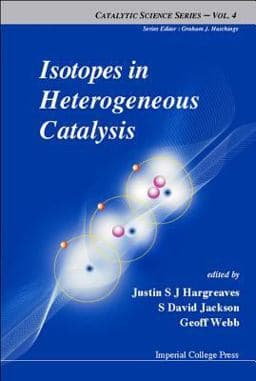 Isotopes in Heterogeneous Catalysis 9781860945847
