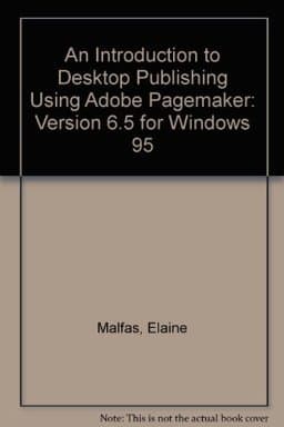 An Introduction to Desktop Publishing Using Pagemaker, Version 6.5 for Windows 9781879233591