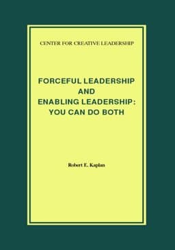 Forceful Leadership and Enabling Leadership 9781882197149