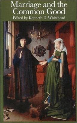 Marriage the Common Good 9781890318888