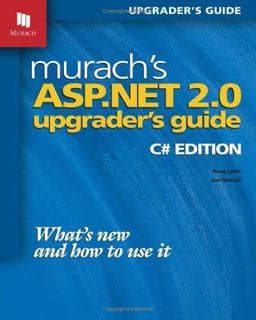 Murach's ASP. NET 2. 0 Upgrader's Guide 9781890774356