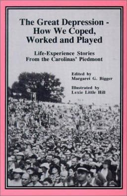 The Great Depression - How We Coped, Worked and Played 9781893597044