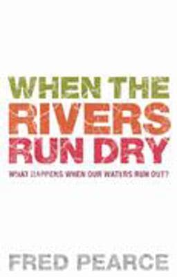 When the Rivers Run Dry 9781903919583